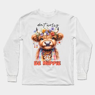 Don't Worry Be Hippie Long Sleeve T-Shirt